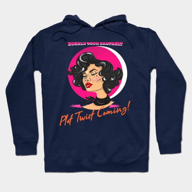 Buckle Your Seatbelt, Plot Twist Coming! (cartoon lady) Hoodie by PersianFMts